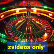 zvideos only